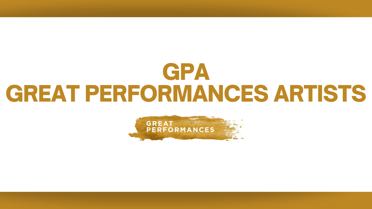 Sharing Our GPA (Great Performances' Artists)
